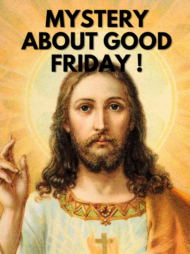 Read more about the article Facts about Good Friday that you don’t know !
